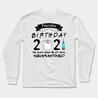 February Birthday Gift 2021 Birthday Idea Long Sleeve T-Shirt